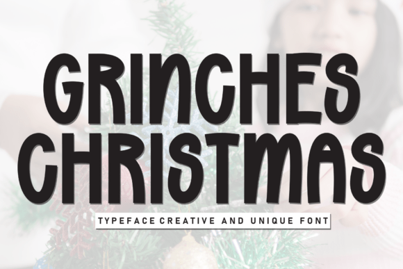 Grinches Christmas: The Perfect Display Font for Holiday Design