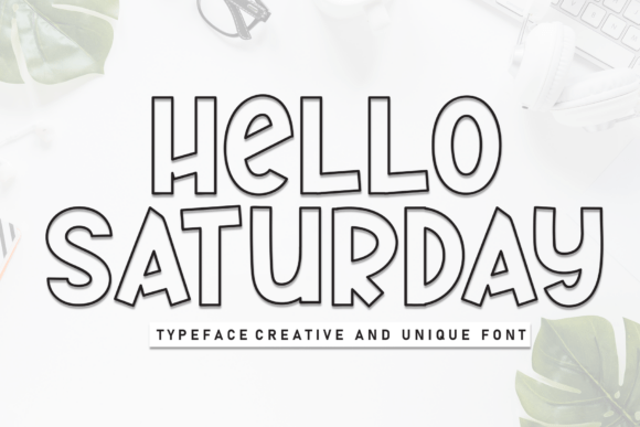 Hello Saturday Font Review: A Casual Display Typeface for Modern Brands
