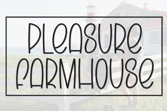 Pleasure Farmhouse: A Modern Display Typeface for Digital Brands