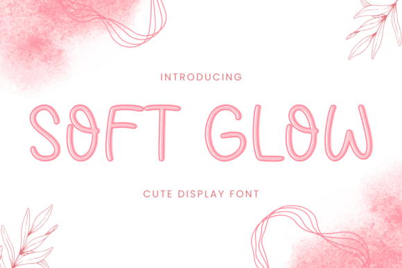 Soft Glow: The Perfect Display Font for Handmade Crafts