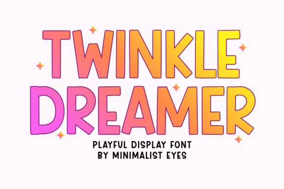 Twinkle Dreamer: The Bold Display Font for Scroll-Stopping Campaigns