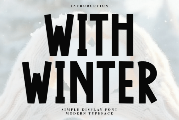 With Winter: A Festive Typeface for Holiday Editorial Design